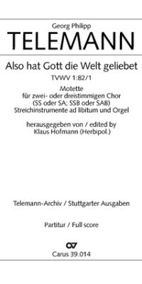 Telemann: Also hat Gott die Welt geliebet (TVWV 1:82/1)