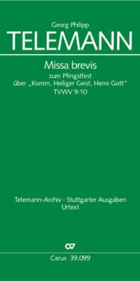Telemann: Missa Brevis Pinksteren Komm Heiliger Geist, Herre Gott
