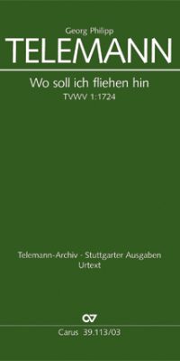 Telemann: Wo soll ich fliehen hin (TVWV 1:1724)
