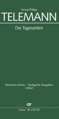 Telemann: Die Tageszeiten (TVWV 20:39)