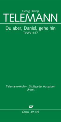 Telemann: Du aber, Daniel, gehe hin (TVWV 4:17)