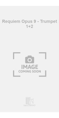Durufle: Requiem Opus 9 - Trumpet 1+2
