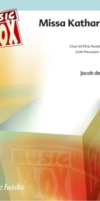 Jacob de Haan: Missa Katharina (SATB, Blazers)