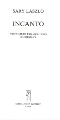 László Sáry: Incanto(nach Gedichten von S. Weöres)