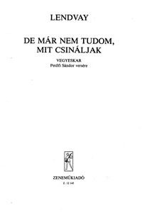 De már nem tudom mit csináljak