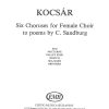 Kocsar Miklos: Six Choruses  For Female Choir To Poems By C. San