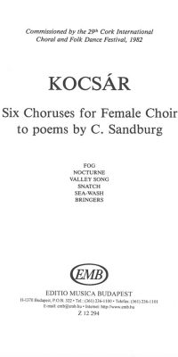 Kocsar Miklos: Six Choruses  For Female Choir To Poems By C. San