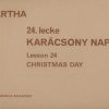 István Márta: Lesson 24. Christmas Day für sechs Instrumente u(für sechs Instrumente und Klavier)