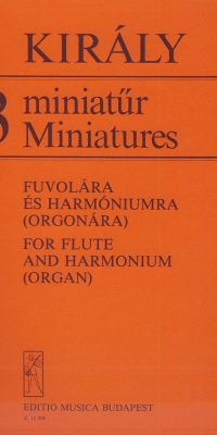 László Király: 3 Miniaturen(für Flöte und Harmonium (Orgel))