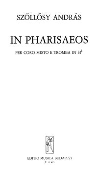András Szöllösy: In Pharisaeos für gem. Chor und Trompete in B(für gem. Chor und Trompete in B)