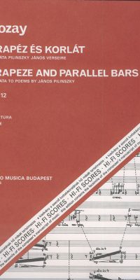 Attila Bozay: Trapeze and Parallel Bars. (für Sopran und Tenor, gem. Chor und Orchester)