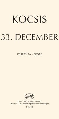 Zoltán Kocsis: 33 Dezember(für Kammerensemble)