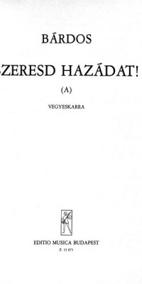 Bárdos: Szeresd hazádat! (A)