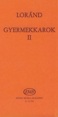 Loránd: Gyermekkarok 2