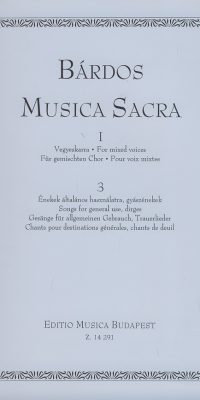 Bárdos: Musica Sacra for mixed voices I/3