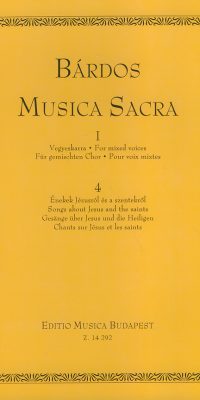 Bárdos: Musica Sacra for mixed voices I/4
