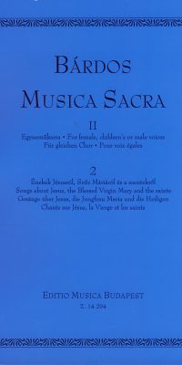 Bárdos: Musica Sacra for female, children's or male voices II/2