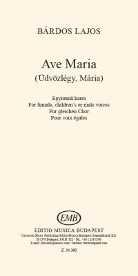 Bárdos: Ave Maria (Üdvözlégy, Mária)