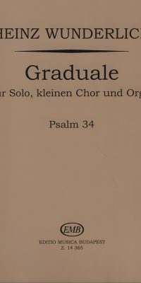 Wunderlich: Graduale für Solo, kleinen Chor und Orgel - Psalm 34
