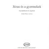 Kodály: Jézus és a gyermekek