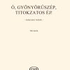 Kocsár: Ó, gyönyörűszép, titokzatos éj!