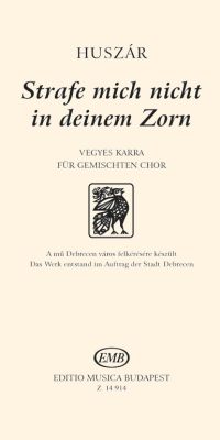 Huszár: Strafe mich nicht in deinem Zorn