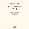 Tarnóczy: Három betlehemes ének