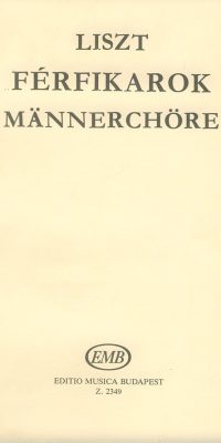 Liszt: Choruses for male voices