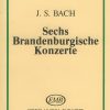 Bach: Sechs brandenburgische Konzerte BWV 1046-1051