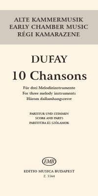 Dufay: 10 Chansons