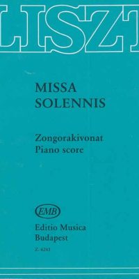 Liszt: Missa solennis (Graner Messe)