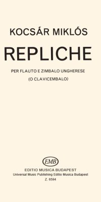 Miklós Kocsár: Repliche(für Flöte und Cimbalom (Clavicembalo))