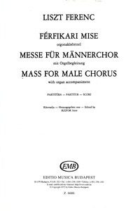 Franz Liszt: Messe Für Männerchor  Mit Orgelbegleitung