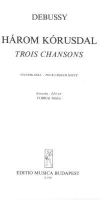 Claude Debussy: Három kórusdal