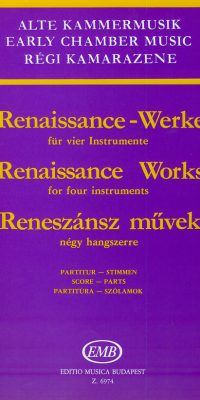 Renaissance Werke für vier Instrumente(ad. lib. für Bläser, Streicher oder gem. Besetzung)