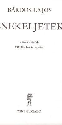 Lajos Bárdos: Énekeljetek