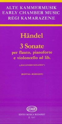 Georg Friedrich Händel: 3 sonate(per flauto, pianoforte e violoncello ad. lib.)