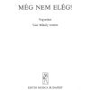 Még nem elég!