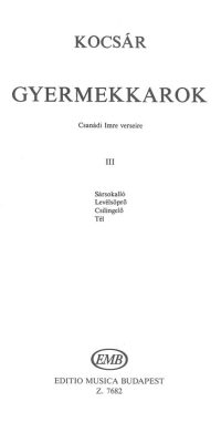 Kocsar Miklos: Gyermekkarok Iii.