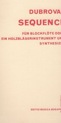 László Dubrovay: Sequence (für Blockflöte oder ein Holzblasinstrument und Synthesizer)