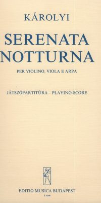 Pál Károlyi: Serenata notturna(für Violine, Viola und Harfe)