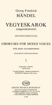 Georg Friedrich Händel: Chöre für gem. Stimmen(mit Klavierbegleitung (Auszügen aus Oratorien))