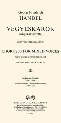 Georg Friedrich Händel: Chöre für gem. Stimmen III mit Klavierbegleitung(mit Klavierbegleitung (Ausz