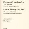 László Sáry: Pebble Playing in a Pot für 1 bis 4 Spieler(für 1 bis 4 Spieler)