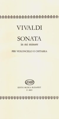 Antonio Vivaldi: Sonata in mi minore(per violoncello e chitarra RV 40 (F.XIV. No. 5, P.V. S. 4-9))