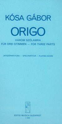Gábor Kósa: Origo für drei Stimmen(für drei Stimmen)