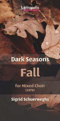 Schuerweghs: Dark Seasons (SATB)
