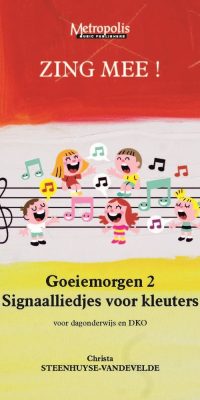Zing Mee! Goeiemorgen 2 - Signaalliedjes voor kleuters