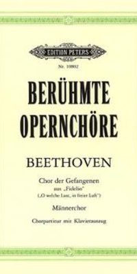Beethoven: The Prisoners Chorus from Fidelio