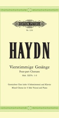 Haydn: Vierstimmige Gesänge Hob. XXVc: 1-9